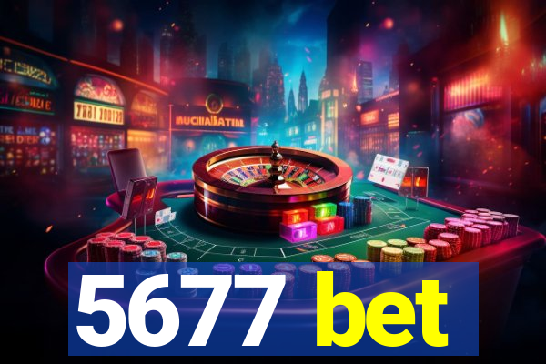 5677 bet